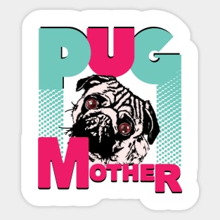 Pug Mother Funny Pug dog lovers Sticker